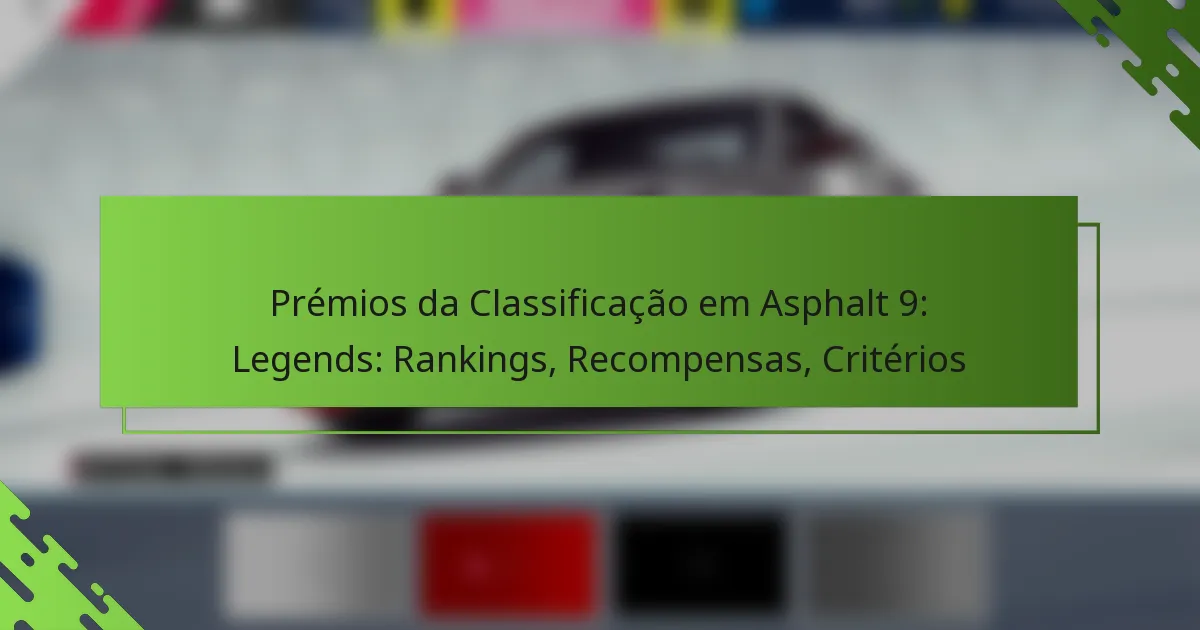 Prémios da Classificação em Asphalt 9: Legends: Rankings, Recompensas, Critérios
