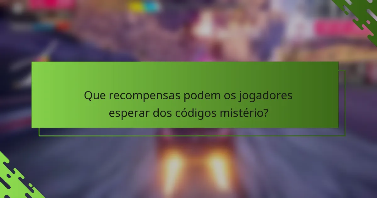 Que recompensas podem os jogadores esperar dos códigos mistério?